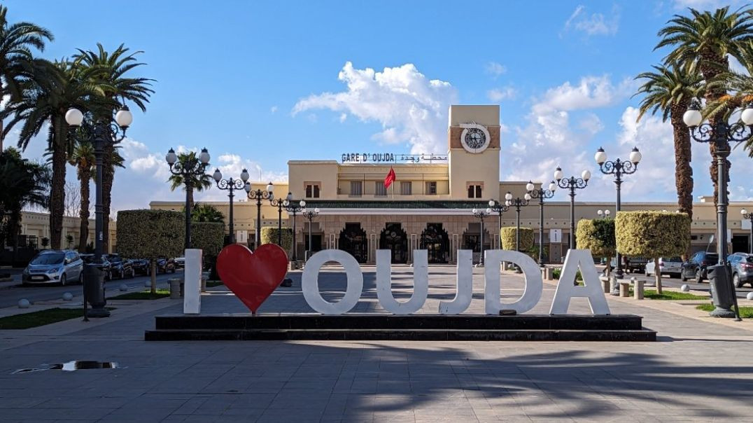 ❤️ مدينة وجدة عاصمة الشرق الساحرة 🌟🇲🇦 OUJDA MOROCCO