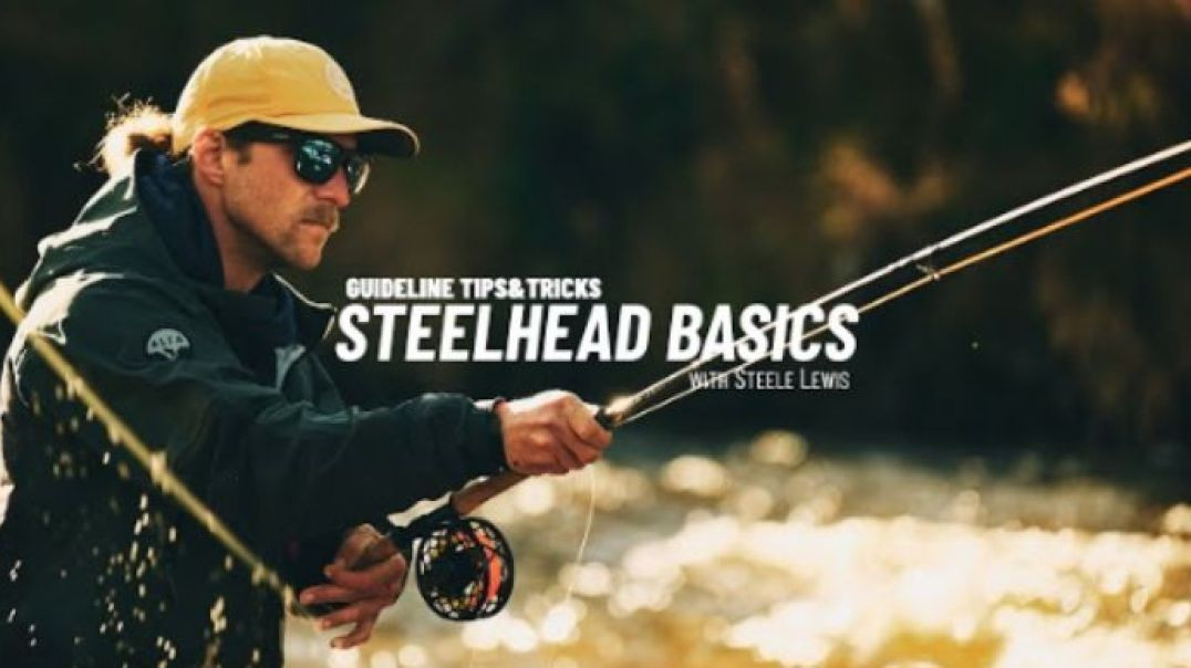 Steelhead fly fishing Tips and Tricks