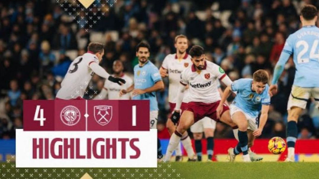 Manchester City 4-1 West Ham _ Premier League Highlights)