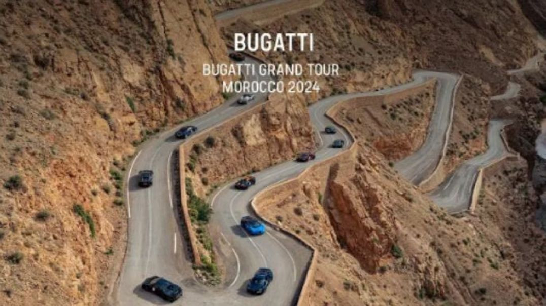 BUGATTI GRAND TOUR IN MOROCCO 2024_ Journey of a lifetime