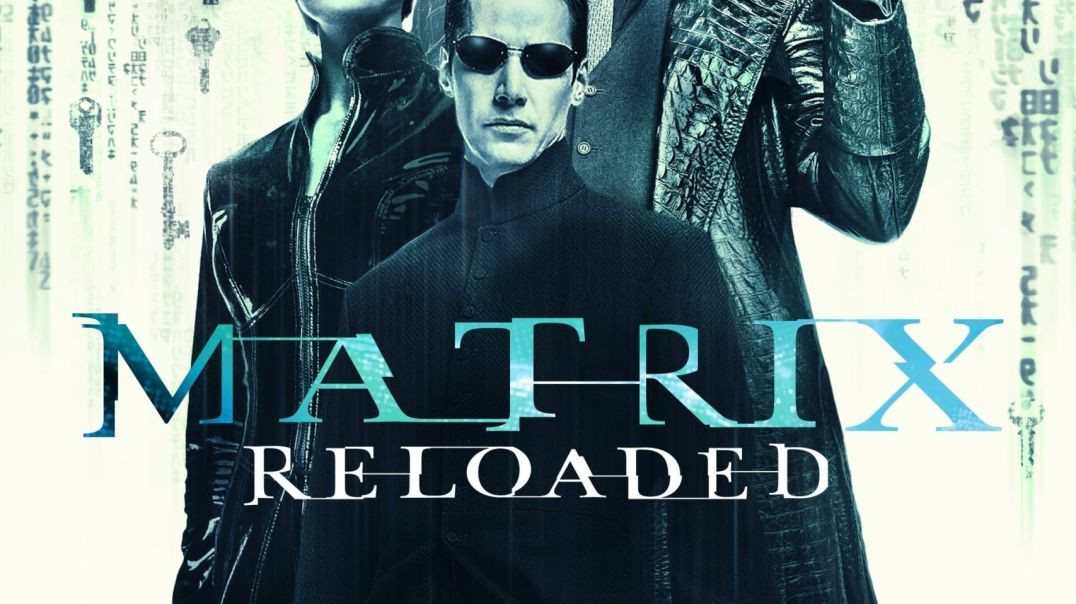 The Matrix Reloaded ( 2003 )