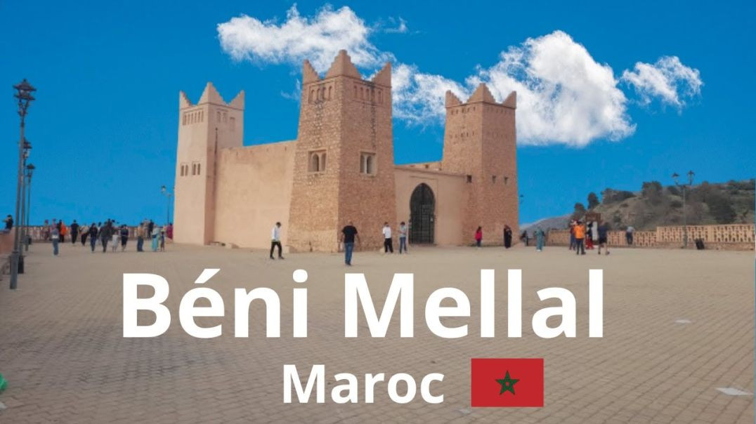 Découvrez la ville de Béni Mellal： Maroc
